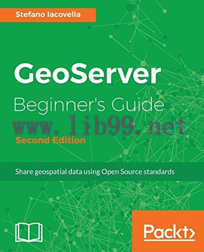 [FOX-Ebook]GeoServer Beginner's Guide, 2nd Edition