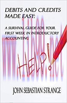(PDF)Debits And Credits Made Easy: A Survival Guide For Your First Week In Introductory Account...