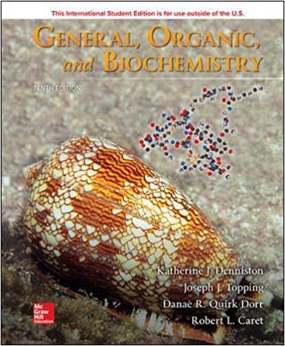 General, Organic, and Biochemistry 10th Edition [Katherine Denniston]