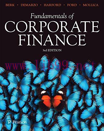 Test Bank for Fundamentals of Corporate Finance 3rd AU Edition by Jonathan Berk