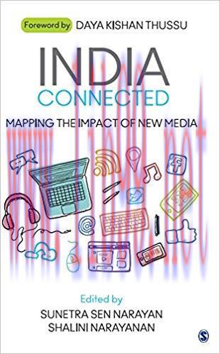 India Connected: Mapping the Impact of New Media 1st Edition,