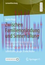 [PDF]Zwischen Familiengründung und Sinnerfüllung: Analysen zur Vereinbarkeit des biografischen ...