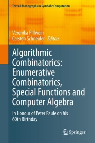 Algorithmic Combinatorics Enumerative Combinatorics, Special Functions and Computer Algebra
