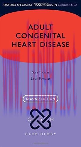 [AME]Adult Congenital Heart Disease (Oxford Specialist Handbooks in Cardiology), 2nd Edition (P...