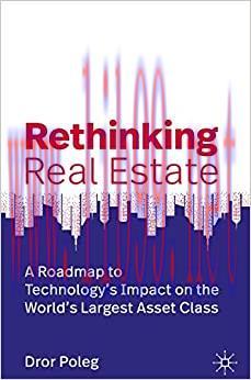 (PDF)Rethinking Real Estate: A Roadmap to Technology’s Impact on the World’s Largest Asset Clas...
