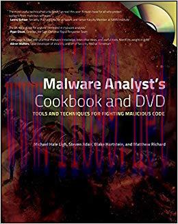 Malware Analyst’s Cookbook: Tools and Techniques for Fighting Malicious Code 1st Edition,
