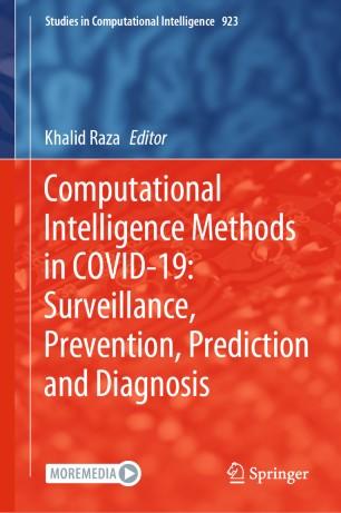 Computational Intelligence Methods in COVID-19 Surveillance, Prevention, Prediction and Diagnos...