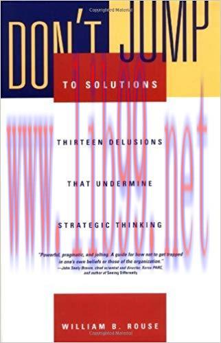 (PDF)Don’t Jump to Solutions: Thirteen Delusions That Undermine Strategic Thinking 1st Edition
