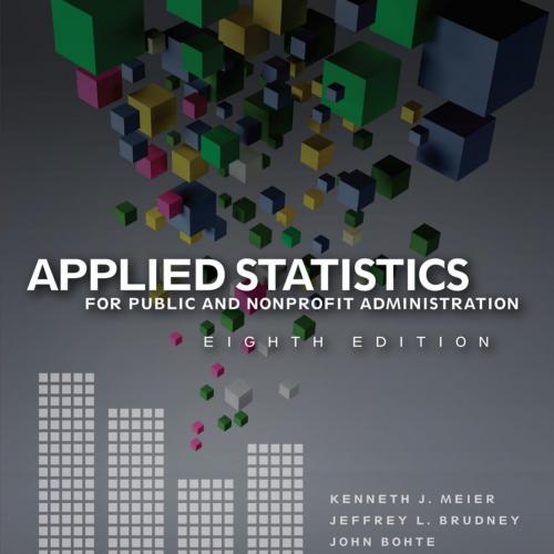 Applied Statistics for Public and Nonprofit Administration, 8th ed_