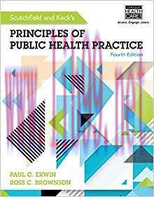 [PDF]Scutchfield and Keck’s Principles of Public Health Practice, 4th Edition