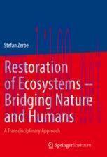 [PDF]Restoration of Ecosystems – Bridging Nature and Humans: A Transdisciplinary Approach