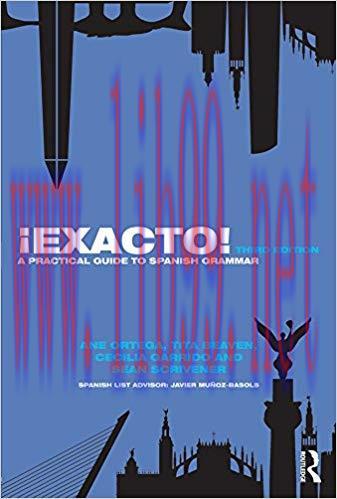 ¡Exacto!: A Practical Guide to Spanish Grammar (Routledge Concise Grammars) 3rd Edition,