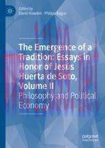 [PDF]The Emergence of a Tradition: Essays in Honor of Jesús Huerta de Soto, Volume II: Philosop...