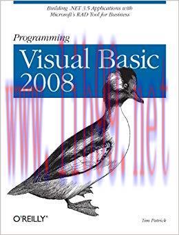 Programming Visual Basic 2008: Build .NET 3.5 Applications with Microsoft’s RAD Tool for Busine...
