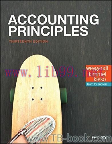 Test Bank for Accounting Principles, 13th Edition by Jerry J. Weygandt