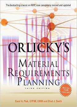 Orlicky’s Material Requirements Planning, Third Edition 3rd Edition,