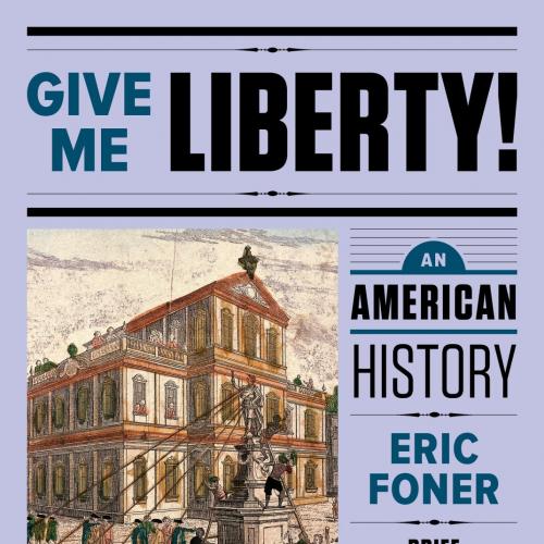 Give Me Liberty! 5th edition - Eric Foner