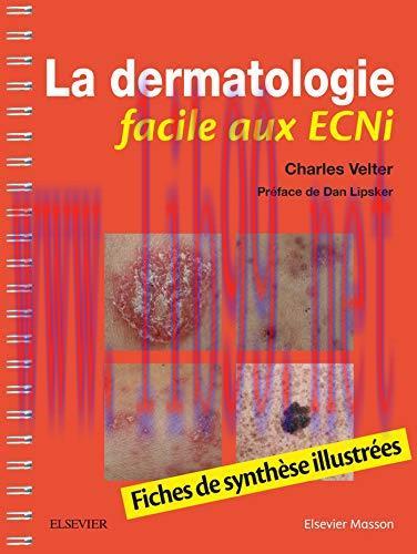 [AME]La dermatologie facile aux ECNi: Fiches de synthèse illustrées (Original PDF)