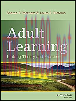 Adult Learning: Linking Theory and Practice 1st Edition,