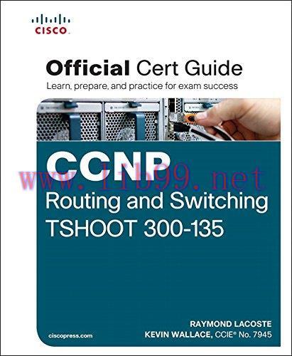 [FOX-Ebook]CCNP Routing and Switching TSHOOT 300-135 Official Cert Guide