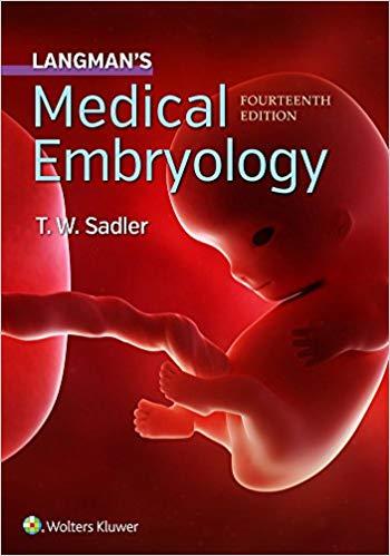 Langman’s Medical Embryology (Longmans Medical Embryolgy) Fourteenth Edition