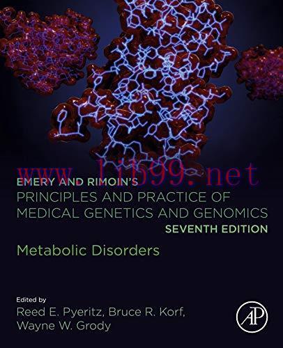 [AME]Emery and Rimoin’s Principles and Practice of Medical Genetics and Genomics: Metabolic Dis...