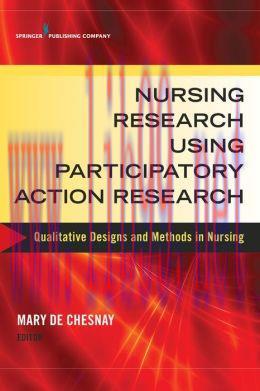 [AME]Nursing Research Using Participatory Action Research: Qualitative Designs and Methods in N...