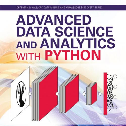 Advanced Data Science and Analytics with Python - Jesus Rogel-Salazar
