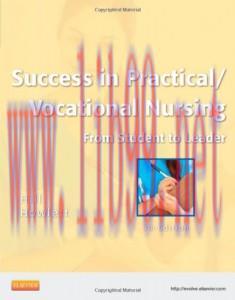 [AME]Success in Practical-Vocational Nursing - From_ Student to Leader, 7e