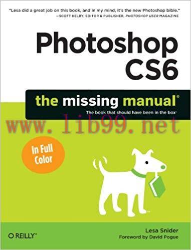 Photoshop CS6: The Missing Manual (Missing Manuals) 1st Edition,