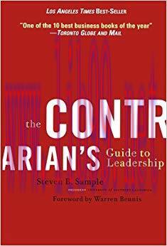 The Contrarian’s Guide to Leadership (J-B Warren Bennis Series Book 1) 1st Edition,
