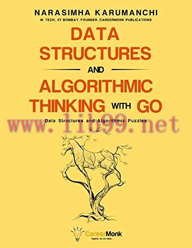 [FOX-Ebook]Data Structures and Algorithmic Thinking with Go: Data Structure and Algorithmic Puz...