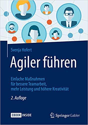 (PDF)Agiler führen Einfache Maßnahmen für bessere Teamarbeit, mehr Leistung und höhere Kreativi...