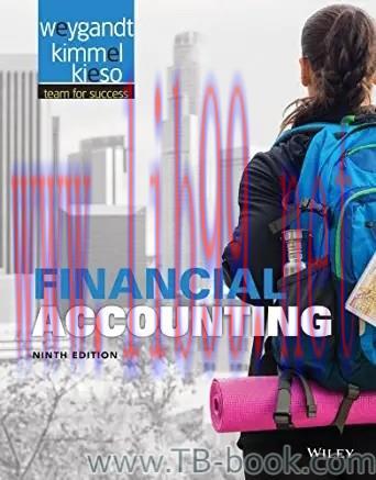 Financial Accounting 9th Edition by Jerry J. Weygandt 课本