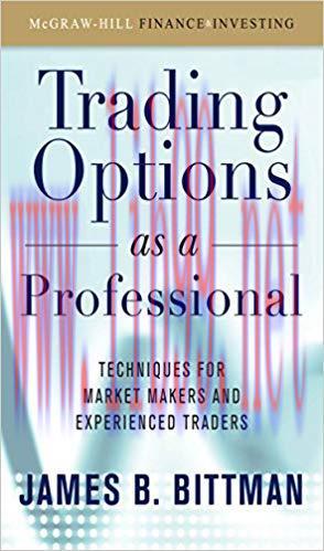 (PDF)Trading Options as a Professional: Techniques for Market Makers and Experienced Traders 1s...