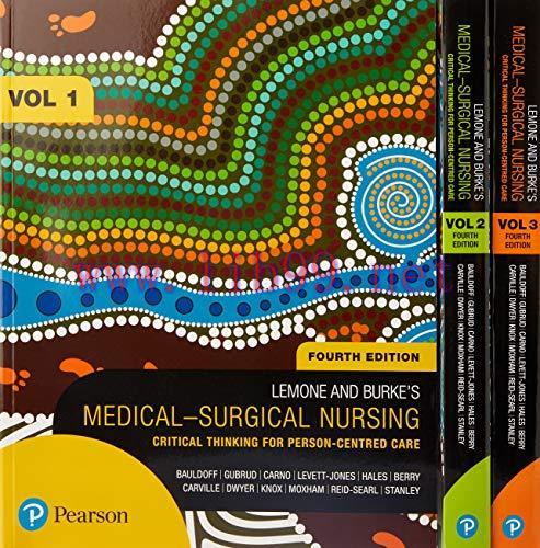 [AME]LeMone and Burke’s Medical-Surgical Nursing: Critical Thinking for Person-Centred Care, 3-...