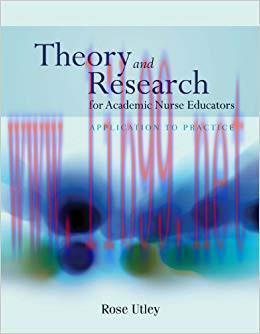 (PDF)Theory and Research for Academic Nurse Educators: Application to Practice 1st Edition