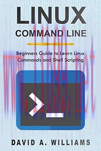 [FOX-Ebook]Linux Command Line: Beginners Guide to Learn Linux Commands and Shell Scripting