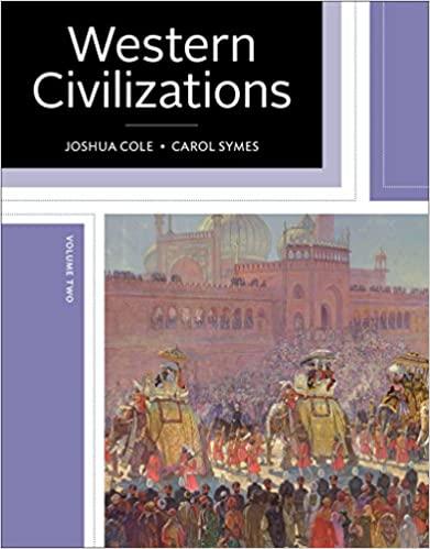 Western Civilizations Their History and Their Culture Volume 2, 19th Edition [Joshua Cole]