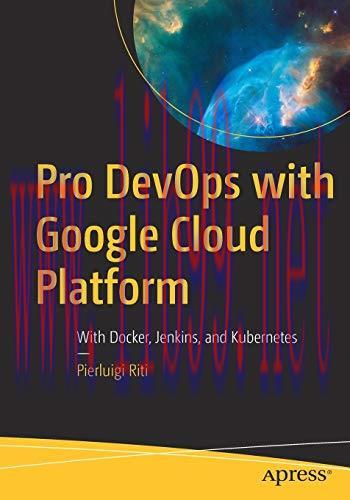 [FOX-Ebook]Pro DevOps with Google Cloud Platform: With Docker, Jenkins, and Kubernetes