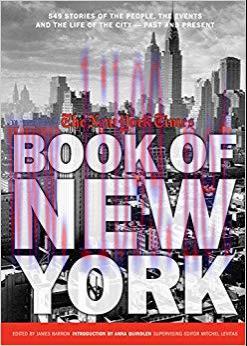 New York Times Book of New York: Stories of the People, the Streets, and the Life of the City P...