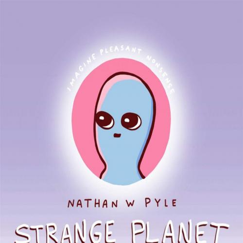 Strange Planet_ The Comic Sensation of the Year