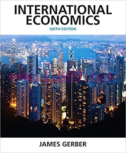Solution Manual for International Economics 6th Edition by James Gerber
