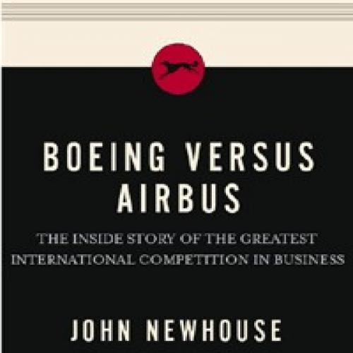 Boeing Versus Airbus - John Newhouse