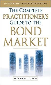 (PDF)The Complete Practitioner’s Guide to the Bond Market (McGraw-Hill Finance & Investing) 1st...
