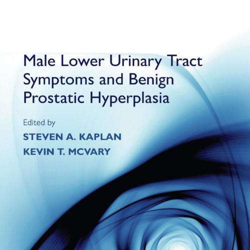 Male Lower Urinary Tract Symptoms and Benign Prostatic Hyperplasia - Steven A. Kaplan
