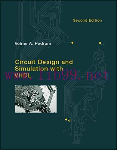 Circuit Design and Simulation with VHDL (The MIT Press) 2nd Edition