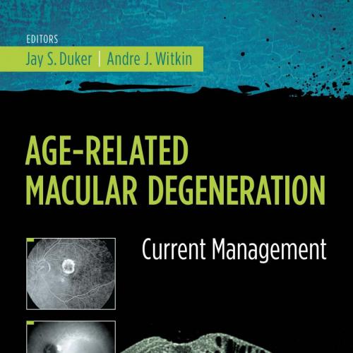 Age-Related Macular Degeneration_ Current Management