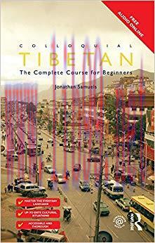 Colloquial Tibetan: The Complete Course for Beginners (Colloquial Series) 1st Edition,