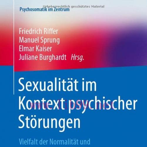 [AME]Sexualität im Kontext psychischer Störungen: Vielfalt der Normalität und Stellenwert in de...